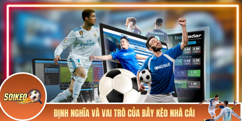 Định nghĩa và vai trò của bẫy kèo nhà cái