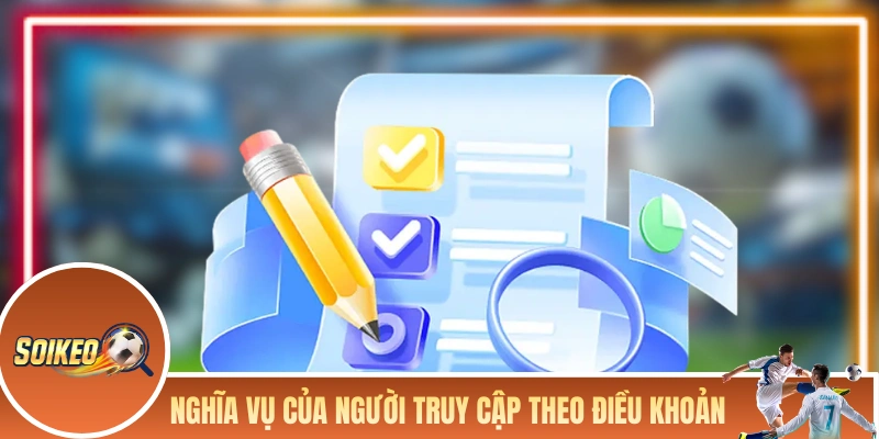 Nghĩa vụ của người truy cập theo điều khoản sử dụng