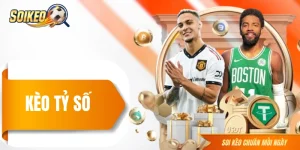 Kèo Tỷ Số - Bật Mí Về Kèo Có Odds Cao Top 1 Trong Bóng Đá