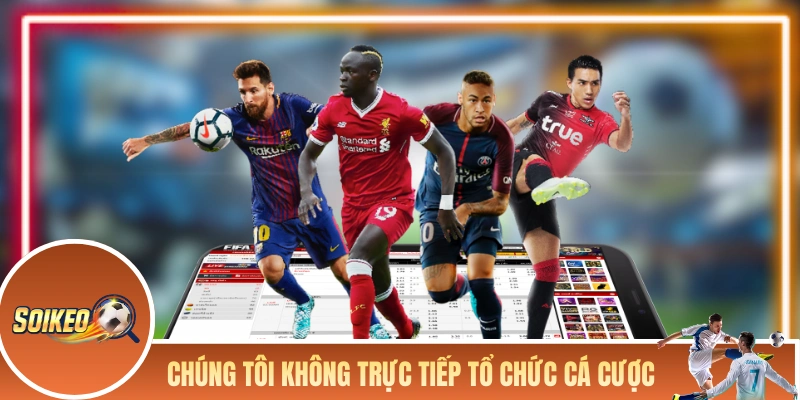 Soi Kèo Nhà Cái - Tổng Hợp Tin Soi Kèo Bóng Đá Chuẩn Mỗi Ngày Soi Kèo Nhà Cái không trực tiếp tổ chức cá cược