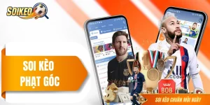 Soi Kèo Phạt Góc - Kinh Nghiệm Hữu Ích Trong Thực Chiến